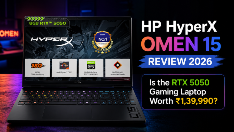 HP HyperX OMEN 15 Review 2026 – RTX 5050 Gaming Laptop India