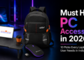 Must Have PC Accessories in 2026 – Top Picks India
