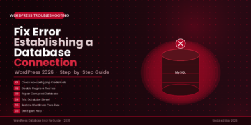 How to Fix Error Establishing a Database Connection in WordPress 2026 — step-by-step guide showing a broken MySQL database cylinder with error icon and 6 fix steps